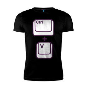 Мужская футболка премиум с принтом CTRL+V в Тюмени, 92% хлопок, 8% лайкра | приталенный силуэт, круглый вырез ворота, длина до линии бедра, короткий рукав | 