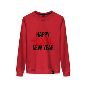 Женский свитшот хлопок с принтом Happy fucking New Year в Тюмени, 100% хлопок | прямой крой, круглый вырез, на манжетах и по низу широкая трикотажная резинка  | 2013 | happy new year | new year | нг | новый год | новый год 2013 | с новым годом