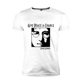 Мужская футболка премиум с принтом John Lennon (Джон Леннон) Give Peace a Chance в Тюмени, 92% хлопок, 8% лайкра | приталенный силуэт, круглый вырез ворота, длина до линии бедра, короткий рукав | Тематика изображения на принте: beatles | give peace a chance | john lennon | битлз | джон леннон | знаменитости | знаменитые личности | портрет