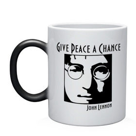 Кружка хамелеон с принтом John Lennon (Джон Леннон) Give Peace a Chance в Тюмени, керамика | меняет цвет при нагревании, емкость 330 мл | beatles | give peace a chance | john lennon | битлз | джон леннон | знаменитости | знаменитые личности | портрет