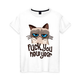 Женская футболка хлопок с принтом Cat fuck you new year в Тюмени, 100% хлопок | прямой крой, круглый вырез горловины, длина до линии бедер, слегка спущенное плечо | cat | год змеи | интернет приколы | кошка | новый год | новый год 2013 | приколы