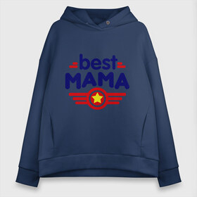 Женское худи Oversize хлопок с принтом Best mama logo в Тюмени, френч-терри — 70% хлопок, 30% полиэстер. Мягкий теплый начес внутри —100% хлопок | боковые карманы, эластичные манжеты и нижняя кромка, капюшон на магнитной кнопке | best mama | в подарок маме | для мамы | для родственников | лучшая мама | подарок маме | самые лучшие | семья