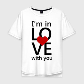 Мужская футболка хлопок Oversize с принтом In love man в Тюмени, 100% хлопок | свободный крой, круглый ворот, “спинка” длиннее передней части | 14 feb | 14 февраля | love | valentines day | влюблен | влюбленным | день влюбленных | день всех влюбленных | день святого валентина | для влюбленных | любовь