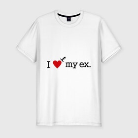 Мужская футболка премиум с принтом My ex в Тюмени, 92% хлопок, 8% лайкра | приталенный силуэт, круглый вырез ворота, длина до линии бедра, короткий рукав | i kill my ex | i love my ex | бывшие | про бывших | расставания | расстались