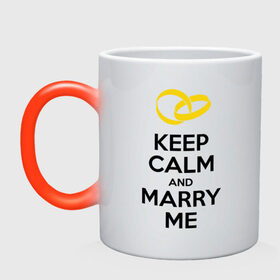 Кружка хамелеон с принтом Keep calm and marry me в Тюмени, керамика | меняет цвет при нагревании, емкость 330 мл | keep calm and mary me | выйти замуж | женится | молодожены | свадьба