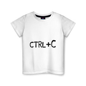 Детская футболка хлопок с принтом CTRL+C для близнецов в Тюмени, 100% хлопок | круглый вырез горловины, полуприлегающий силуэт, длина до линии бедер | ctrl+c | ctrl+c для близнецов | детские | для близнецов | для двоих | для детей | парные