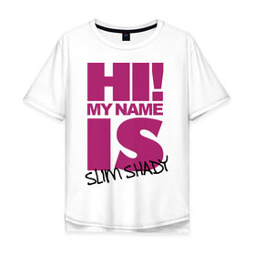 Мужская футболка хлопок Oversize с принтом Slim shady в Тюмени, 100% хлопок | свободный крой, круглый ворот, “спинка” длиннее передней части | хип хоп