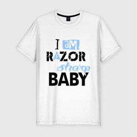Мужская футболка премиум с принтом Razor sharp baby в Тюмени, 92% хлопок, 8% лайкра | приталенный силуэт, круглый вырез ворота, длина до линии бедра, короткий рукав | eminem | i am razor shop baby | зарубежный рэп | музыка | репчик | рэп | эминем