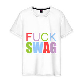 Мужская футболка хлопок с принтом Fuck swag цветной в Тюмени, 100% хлопок | прямой крой, круглый вырез горловины, длина до линии бедер, слегка спущенное плечо. | swag | swag style | одежда сваг | сваг | сваг стиль | свег | свог | свэг