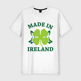 Мужская футболка премиум с принтом Made in ireland в Тюмени, 92% хлопок, 8% лайкра | приталенный силуэт, круглый вырез ворота, длина до линии бедра, короткий рукав | Тематика изображения на принте: 