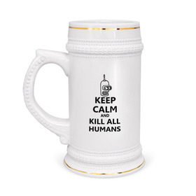 Кружка пивная с принтом Keep calm and kill all humans в Тюмени,  керамика (Материал выдерживает высокую температуру, стоит избегать резкого перепада температур) |  объем 630 мл | bender | keep calm | keep calm and kill all humans | бендер