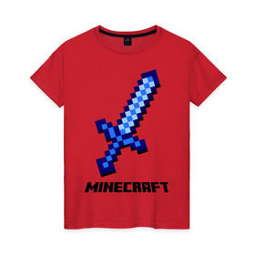 Женская футболка хлопок с принтом Меч minecraft в Тюмени, 100% хлопок | прямой крой, круглый вырез горловины, длина до линии бедер, слегка спущенное плечо | boom | minecraft | игры | компьютерные игры | майнкрафт