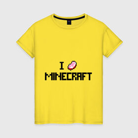 Женская футболка хлопок с принтом I love minecraft в Тюмени, 100% хлопок | прямой крой, круглый вырез горловины, длина до линии бедер, слегка спущенное плечо | boom | i love minecraft | minecraft | игры | компьютерные игры | майнкрафт | я люблю майнкрафт