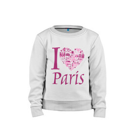 Детский свитшот хлопок с принтом люблю Париж в Тюмени, 100% хлопок | круглый вырез горловины, эластичные манжеты, пояс и воротник | i love paris | i paris | люблю париж | я люблю париж