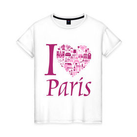 Женская футболка хлопок с принтом люблю Париж в Тюмени, 100% хлопок | прямой крой, круглый вырез горловины, длина до линии бедер, слегка спущенное плечо | Тематика изображения на принте: i love paris | i paris | люблю париж | я люблю париж
