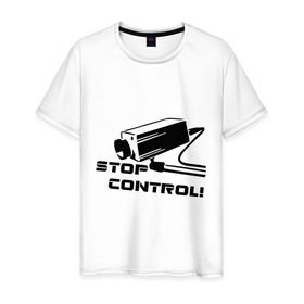 Мужская футболка хлопок с принтом Stop control (нет контролю) в Тюмени, 100% хлопок | прямой крой, круглый вырез горловины, длина до линии бедер, слегка спущенное плечо. | stop control | видеокамера | камера | камера наблюдения | нет контроля