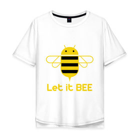 Мужская футболка хлопок Oversize с принтом Android - Let It Bee в Тюмени, 100% хлопок | свободный крой, круглый ворот, “спинка” длиннее передней части | 