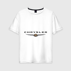 Женская футболка хлопок Oversize с принтом Chrysler logo в Тюмени, 100% хлопок | свободный крой, круглый ворот, спущенный рукав, длина до линии бедер
 | chrysler | автомобиль chrysler | автомобиль краислер | краислер | логотип chrysler | логотип краислер