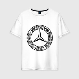 Женская футболка хлопок Oversize с принтом Mercedes-Benz в Тюмени, 100% хлопок | свободный крой, круглый ворот, спущенный рукав, длина до линии бедер
 | mercedes | mercedes benz | логотип mercedes | логотип mercedes benz | логотип мерседерс бенс | мерен | мерседерс | мерседерс бенс