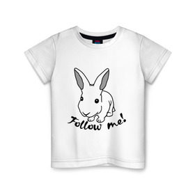 Детская футболка хлопок с принтом Следуй за белым кроликом. в Тюмени, 100% хлопок | круглый вырез горловины, полуприлегающий силуэт, длина до линии бедер | alice in wonderland | follow me | алиса в стране чудес | животное | заяц | зверь | кролик | следуй за мной