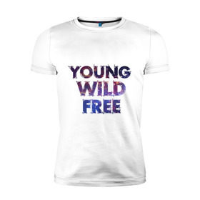 Мужская футболка премиум с принтом Young wild free в Тюмени, 92% хлопок, 8% лайкра | приталенный силуэт, круглый вырез ворота, длина до линии бедра, короткий рукав | young wild free | интернет приколы | космическая тема | космос