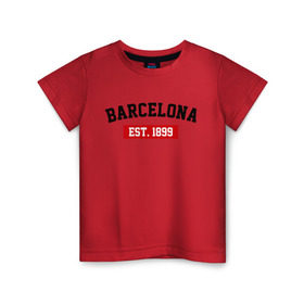 Детская футболка хлопок с принтом FC Barcelona Est. 1899 в Тюмени, 100% хлопок | круглый вырез горловины, полуприлегающий силуэт, длина до линии бедер | barcelona | fc barcelona | барселона | фк барселона