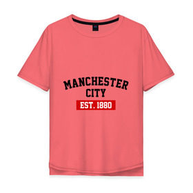 Мужская футболка хлопок Oversize с принтом FC Manchester City Est. 1880 в Тюмени, 100% хлопок | свободный крой, круглый ворот, “спинка” длиннее передней части | fc manchester city | манчестр сити | фк манчестер сити