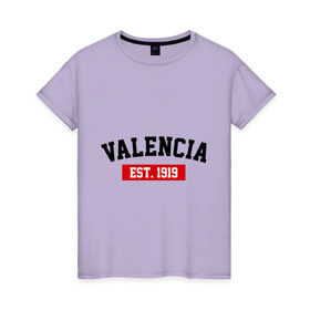 Женская футболка хлопок с принтом FC Valencia Est. 1919 в Тюмени, 100% хлопок | прямой крой, круглый вырез горловины, длина до линии бедер, слегка спущенное плечо | fc valencia | fc valencia est 1919 | valencia | валенсия | фк валенсия