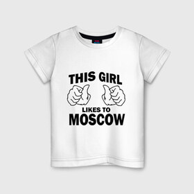 Детская футболка хлопок с принтом Эта девушка любит Москву в Тюмени, 100% хлопок | круглый вырез горловины, полуприлегающий силуэт, длина до линии бедер | this girl like moscow | москва | россия | эта девчонка любит москву