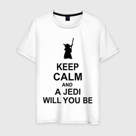 Мужская футболка хлопок с принтом Keep calm and a jedi will you be в Тюмени, 100% хлопок | прямой крой, круглый вырез горловины, длина до линии бедер, слегка спущенное плечо. | keep calm | keep calm and a jedi will you be