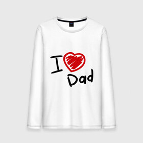 Мужской лонгслив хлопок с принтом love dad в Тюмени, 100% хлопок |  | i love dad | для отца | для папы | отцу | папа | я люблю отца