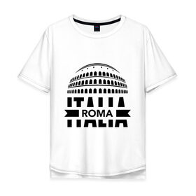 Мужская футболка хлопок Oversize с принтом Italia в Тюмени, 100% хлопок | свободный крой, круглый ворот, “спинка” длиннее передней части | italia | roma | италия | колизей | рим
