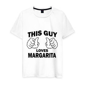 Мужская футболка хлопок с принтом Этот парень любит Маргариту в Тюмени, 100% хлопок | прямой крой, круглый вырез горловины, длина до линии бедер, слегка спущенное плечо. | Тематика изображения на принте: 