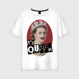 Женская футболка хлопок Oversize с принтом The Queen в Тюмени, 100% хлопок | свободный крой, круглый ворот, спущенный рукав, длина до линии бедер
 | freddie mercury | queen | классический рок | куин | рок группа | фредди меркьюри