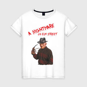 Женская футболка хлопок с принтом A Nightmare on Elm street в Тюмени, 100% хлопок | прямой крой, круглый вырез горловины, длина до линии бедер, слегка спущенное плечо | freddy krueger | фреди крюгер