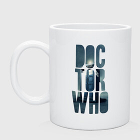 Кружка с принтом Doctor Who в Тюмени, керамика | объем — 330 мл, диаметр — 80 мм. Принт наносится на бока кружки, можно сделать два разных изображения | doctor who | доктор | доктор кто
