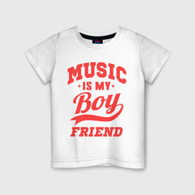 Детская футболка хлопок с принтом Music is my boyfriend в Тюмени, 100% хлопок | круглый вырез горловины, полуприлегающий силуэт, длина до линии бедер | для двоих | музыка мой друг | парные