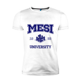 Мужская футболка премиум с принтом MESI University в Тюмени, 92% хлопок, 8% лайкра | приталенный силуэт, круглый вырез ворота, длина до линии бедра, короткий рукав | вуз | институт | мэси | статистики и информатики | студенческие | университет