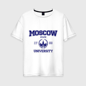 Женская футболка хлопок Oversize с принтом MGU Moscow University в Тюмени, 100% хлопок | свободный крой, круглый ворот, спущенный рукав, длина до линии бедер
 | вуз | институт | мгу | студенческие | университет