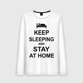Мужской лонгслив хлопок с принтом Keep sleeping and stay at home в Тюмени, 100% хлопок |  | keep calm | кровать | надпись | оставайся дома | отдых | постель | сон | спать