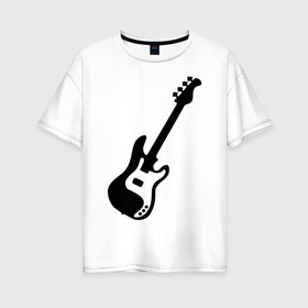 Женская футболка хлопок Oversize с принтом Гитара в Тюмени, 100% хлопок | свободный крой, круглый ворот, спущенный рукав, длина до линии бедер
 | gitar | music | бас | музыка | музыкальные инструменты | электрогитара