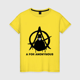 Женская футболка хлопок с принтом A for Anonymous (А значит аноним) в Тюмени, 100% хлопок | прямой крой, круглый вырез горловины, длина до линии бедер, слегка спущенное плечо | anonymous | аноним | анонимус | вендета | вендетта | гай фокс