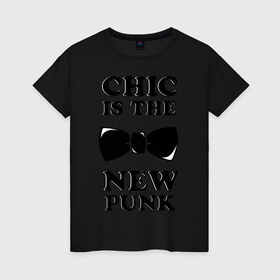 Женская футболка хлопок с принтом Chic is the new punk в Тюмени, 100% хлопок | прямой крой, круглый вырез горловины, длина до линии бедер, слегка спущенное плечо | 