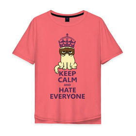 Мужская футболка хлопок Oversize с принтом Keep calm and hate everyone в Тюмени, 100% хлопок | свободный крой, круглый ворот, “спинка” длиннее передней части | grumpy cat | грампи кэт | грустный кот | котик | котяра | ненавидеть всех | угрюмый кот