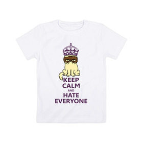 Детская футболка хлопок с принтом Keep calm and hate everyone в Тюмени, 100% хлопок | круглый вырез горловины, полуприлегающий силуэт, длина до линии бедер | grumpy cat | грампи кэт | грустный кот | котик | котяра | ненавидеть всех | угрюмый кот