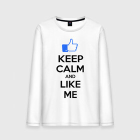 Мужской лонгслив хлопок с принтом Keep calm and like me. в Тюмени, 100% хлопок |  | facebook | keep calm | keep calm and like me | like me | лайк | лайкни мне | рука | рука с большим пальцем | фейсбук