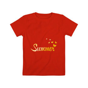 Детская футболка хлопок с принтом Summer butterfly в Тюмени, 100% хлопок | круглый вырез горловины, полуприлегающий силуэт, длина до линии бедер | Тематика изображения на принте: summer | бабочки | девушкам | золото | золотой шрифт | лето