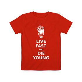 Детская футболка хлопок с принтом Live fast die young в Тюмени, 100% хлопок | круглый вырез горловины, полуприлегающий силуэт, длина до линии бедер | skull | живи быстро и умри молодым | череп
