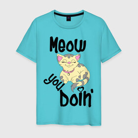 Мужская футболка хлопок с принтом Meow you doin в Тюмени, 100% хлопок | прямой крой, круглый вырез горловины, длина до линии бедер, слегка спущенное плечо. | meow you doin | довольная кошка | киса | котэ | кошка | спящая кошка