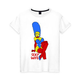Женская футболка хлопок с принтом Sexy wife в Тюмени, 100% хлопок | прямой крой, круглый вырез горловины, длина до линии бедер, слегка спущенное плечо | simpsons | жена гомер | мультики | мультфильмы | симпсоны